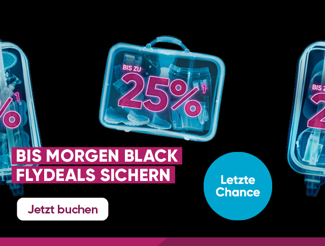 Black Flydeals schon im GepÃ¤ck? Buche jetzt und spare bis zu 25 %.